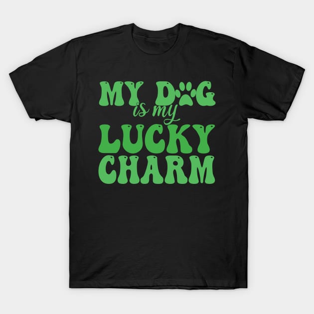 my dog is my lucky charm T-Shirt by mdr design